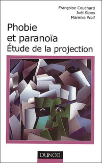 Phobie et paranoïa : Étude de la projection