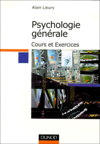 Manuel de psychologie générale : Cours et exercices, nouvelle édition