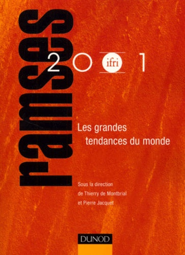 RAMSES 2001 : Les Grandes Tendances du monde (Rapport Annuel Mondial sur le Système Economique et les Stratégies)