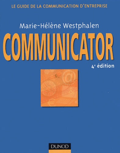 Communicator : Le guide de la communication d'entreprise