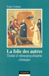 La folie des autres