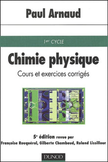 Chimie physique : Cours et exercices corrigés