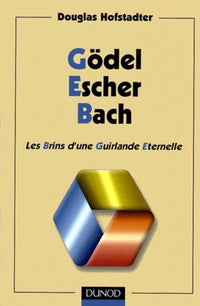Gödel, Escher, Bach. Les Brins d'une Guirlande Eternelle