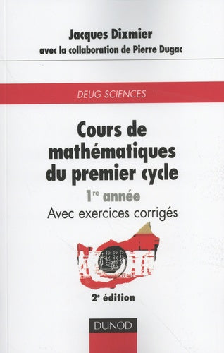 Cours de mathématiques du premier cycle - Exercices, indications de solutions, réponses - Tome 1