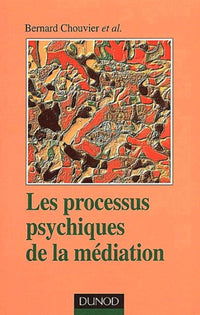 Les processus psychiques de la médiation