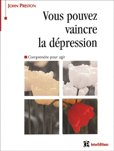 Vous pouvez vaincre la dépression