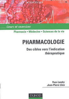 Pharmacologie : Des cibles vers l'indication thérapeutique