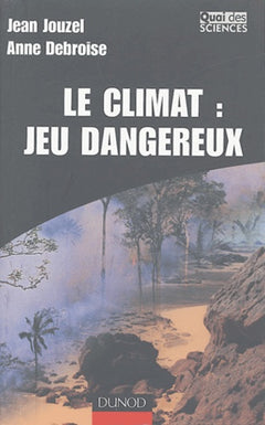 Le climat : jeu dangereux