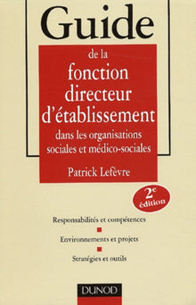 Guide de la fonction directeur d'établissement dans les organisations sociales et médico-sociales