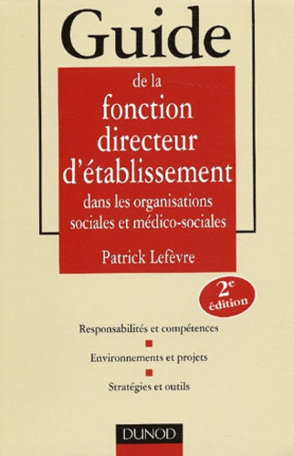 Guide de la fonction directeur d'établissement dans les organisations sociales et médico-sociales