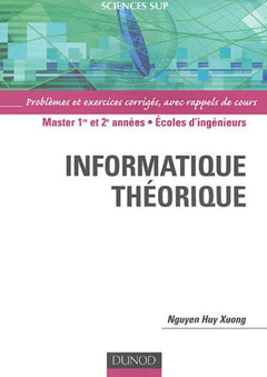 Informatique théorique : Problèmes et exercices corrigés