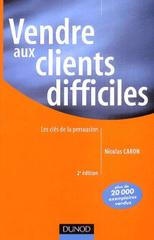 Vendre aux clients difficiles