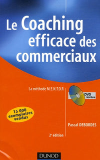 Le coaching efficace des commerciaux: La méthode M.E.N.T.O.R