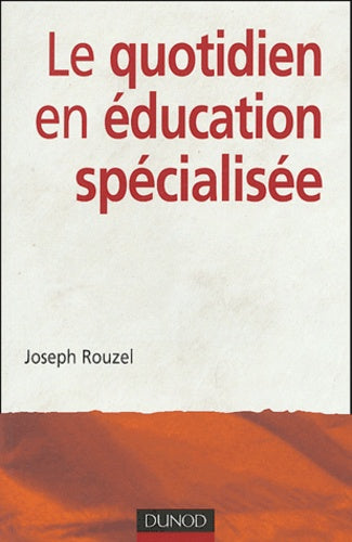 Le quotidien en éducation spécialisée