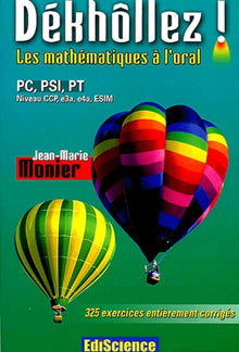 Dékhôllez ! Les maths à l'oral PC, PSI, PT