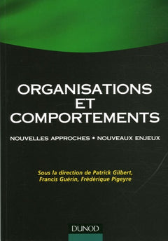 Organisations et comportements - Nouvelles approches . Nouveaux enjeux