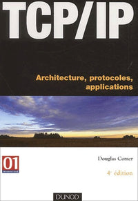 TCP/IP : Architectures, protocoles et applications
