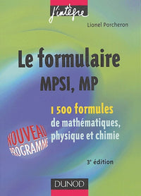 Formulaire MPSI, MP : 1500 formules de mathématiques, physique et chimie