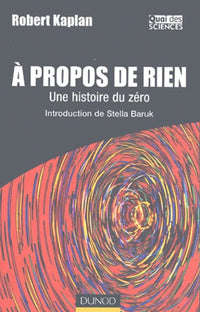 A propos de rien : Une histoire du zéro