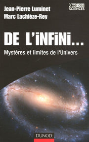 De l'infini...: Mystères et limites de l'Univers