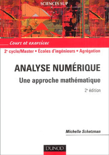 Analyse numérique - 2ème édition - Une approche mathématique: Une approche mathématique