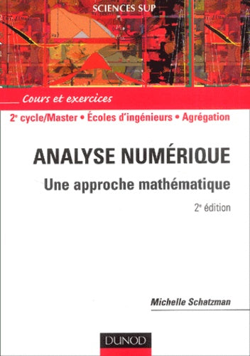 Analyse numérique - 2ème édition - Une approche mathématique: Une approche mathématique