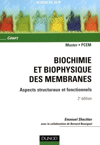 Biochimie et biophysique des membranes - 2ème édition - Aspects structuraux et fonctionnels: Aspects structuraux et fonctionnels