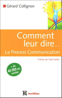 Comment leur dire...: La Process Communication