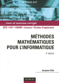 Méthodes mathématiques pour l'informatique: Cours et exercices corrigés