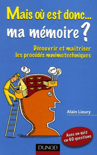 Mais où est donc... ma mémoire ?