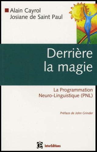 Derrière la magie - La programmation Neuro-Linguistisque (PNL)