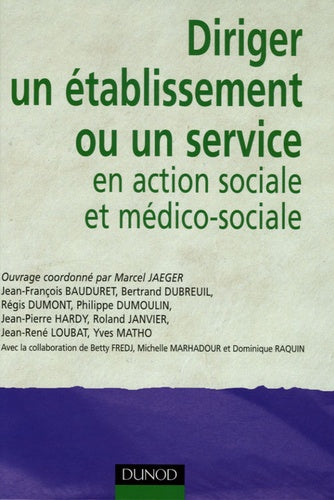Diriger un établissement ou un service en action sociale et médico-sociale