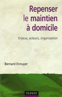 Repenser le maintien à domicile