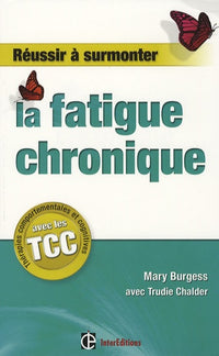 Réussir à surmonter la fatigue chronique