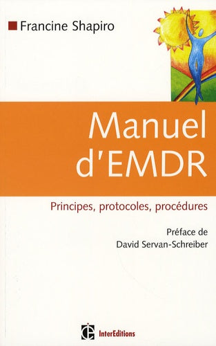 Manuel d'EMDR (Intégration neuro-émotionnelle par les mouvements oculaires)