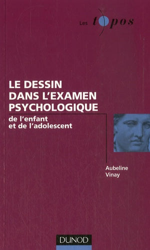 Le dessin dans l'examen psychologique de l'enfant et de l'adolescent