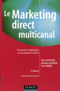 Le Marketing direct multicanal: Prospection, fidélisation et reconquête du client