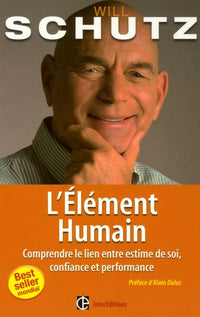 L'élément humain: - Comprendre le lien entre estime de soi, confiance et performance
