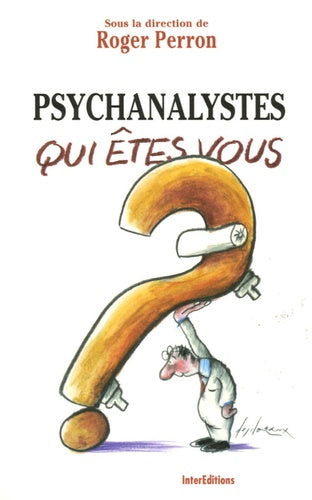 Psychanalystes, qui êtes-vous ?