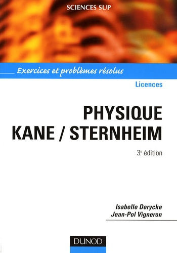 Physique Kane/Sternheim: Exercices et problèmes résolus