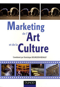 Marketing de l'art et de la culture: Spectacle vivant, patrimoine et industries culturelles