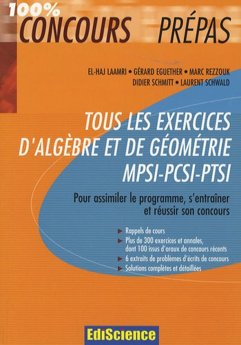 Tous les exercices d'Algèbre et de Géométrie MPSI-PCSI-PTSI