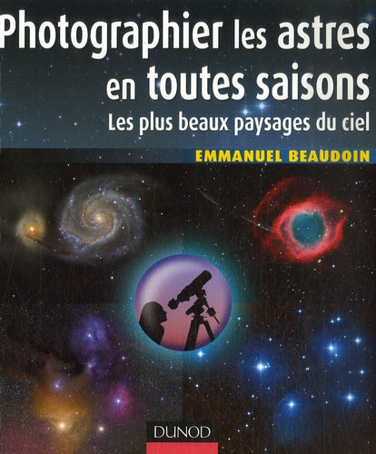 Photographier les astres en toutes saisons