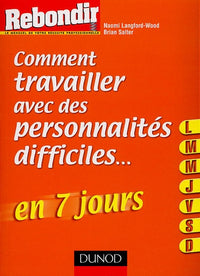 Comment travailler avec des personnalités difficiles