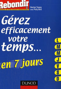 Gérez efficacement votre temps en 7 jours