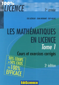 Les mathématiques en licence: Cours et exercices corrigés Tome 1