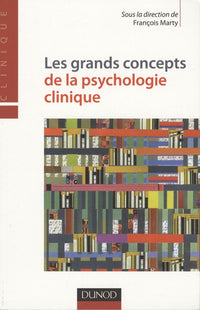 Les grands concepts de la psychologie clinique