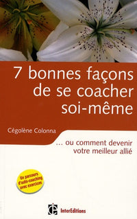 7 bonnes façons de se coacher soi-même