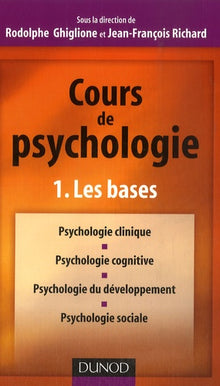 Cours de psychologie - Tome 1 - Les bases