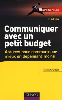 Communiquer avec un petit budget: Astuces pour communiquer mieux en dépensant moins